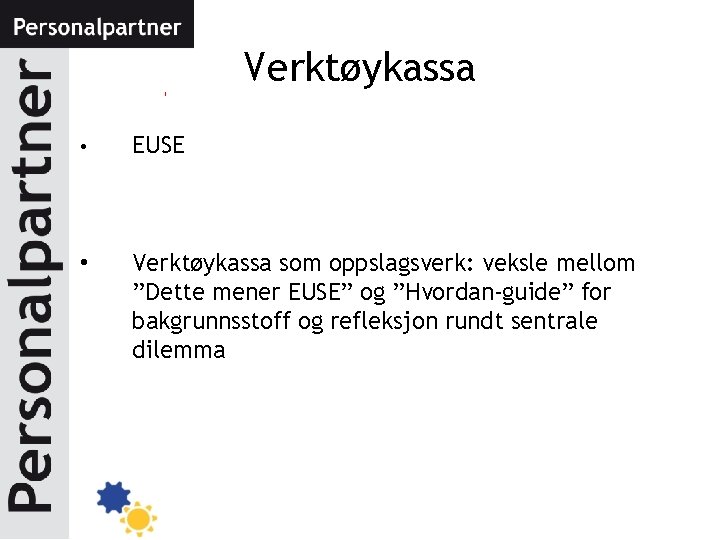 Verktøykassa • EUSE • Verktøykassa som oppslagsverk: veksle mellom ”Dette mener EUSE” og ”Hvordan-guide”