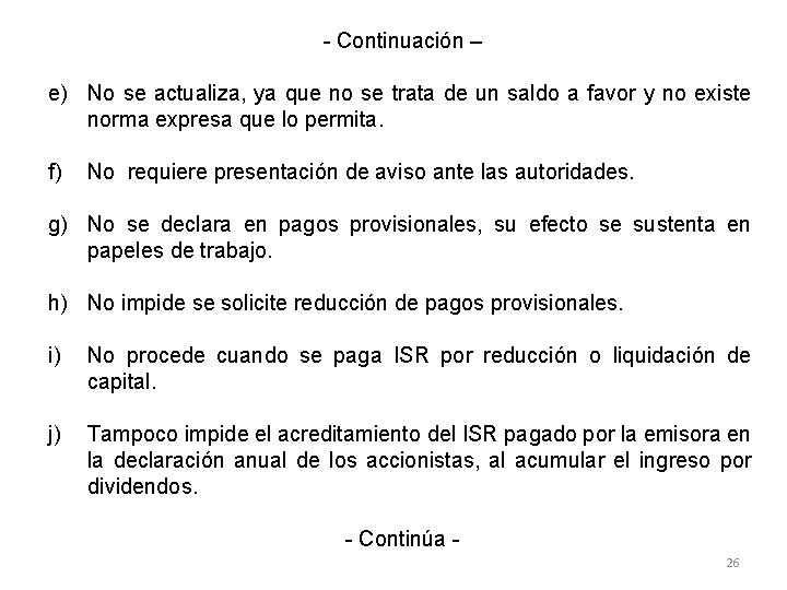 - Continuación – e) No se actualiza, ya que no se trata de un