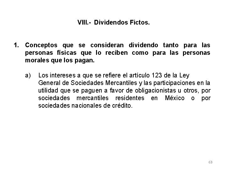 VIII. - Dividendos Fictos. 1. Conceptos que se consideran dividendo tanto para las personas