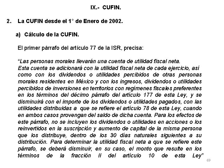 IX. - CUFIN. 2. La CUFIN desde el 1° de Enero de 2002. a)
