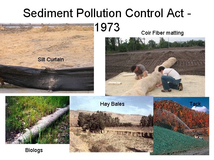 Sediment Pollution Control Act 1973 Coir Fiber matting Silt Curtain Hay Bales Biologs Tack