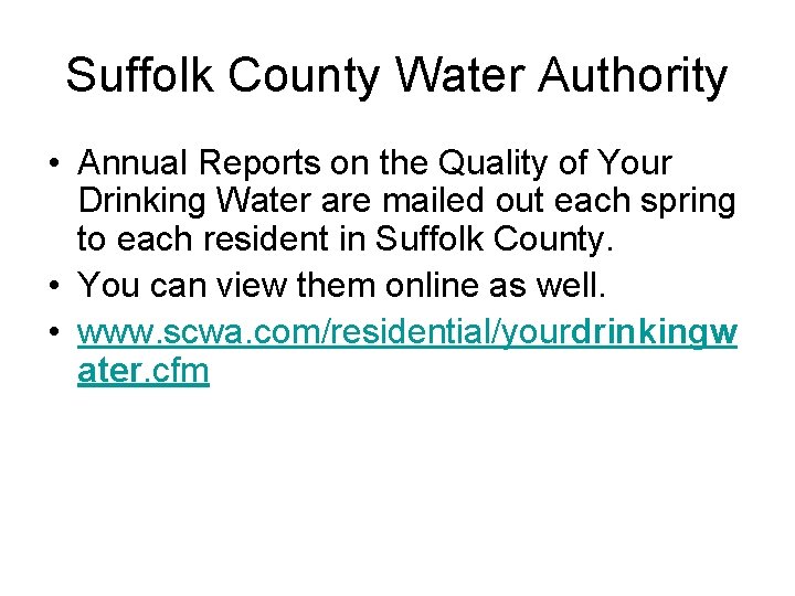 Suffolk County Water Authority • Annual Reports on the Quality of Your Drinking Water