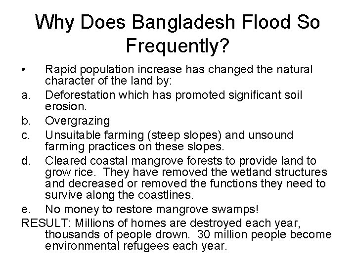 Why Does Bangladesh Flood So Frequently? • Rapid population increase has changed the natural