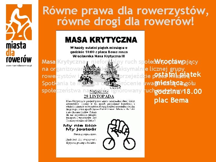 Równe prawa dla rowerzystów, równe drogi dla rowerów! Masa Krytyczna – nieformalny ruch społeczny,