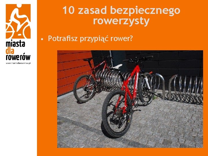 10 zasad bezpiecznego rowerzysty • Potrafisz przypiąć rower? 