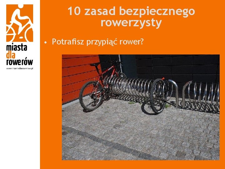 10 zasad bezpiecznego rowerzysty • Potrafisz przypiąć rower? 