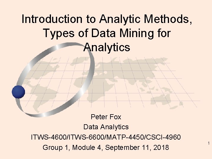 Introduction to Analytic Methods, Types of Data Mining for Analytics Peter Fox Data Analytics