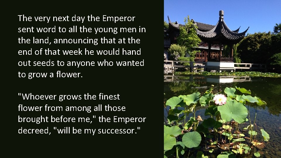 The very next day the Emperor sent word to all the young men in The very next day the Emperor sent word to all the young men in