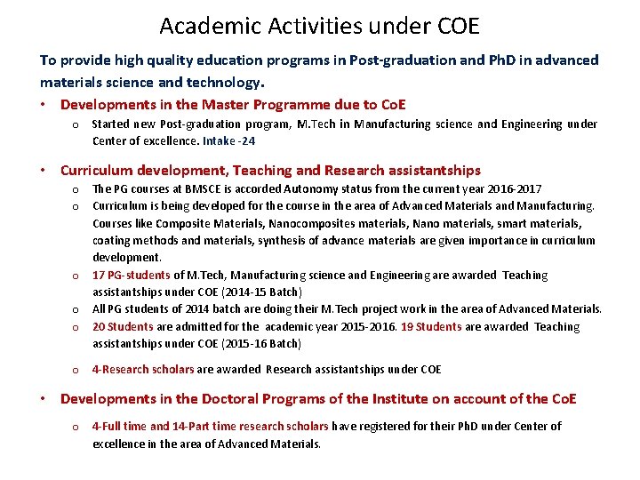 Academic Activities under COE To provide high quality education programs in Post-graduation and Ph.