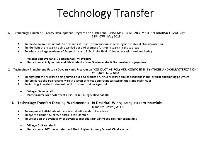 Technology Transfer 1. Technology Transfer & Faculty Development Program on “NONTRADITIONAL MACHINING AND MATERIAL
