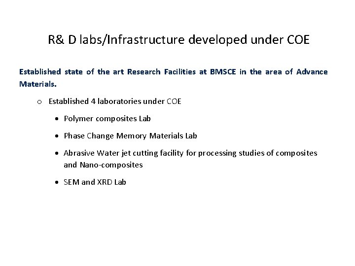 R& D labs/Infrastructure developed under COE Established state of the art Research Facilities at