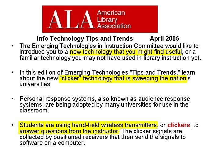 http: //www. ala. org/ala/acrlbucket/is/iscommittees/webpages/emergingtech/techtips/april 2005. htm Info Technology Tips and Trends April 2005 •