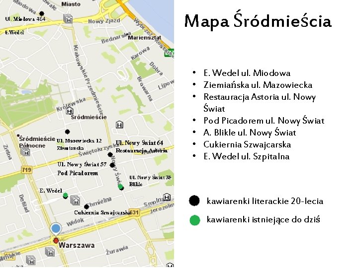 Mapa Śródmieścia • E. Wedel ul. Miodowa • Ziemiańska ul. Mazowiecka • Restauracja Astoria