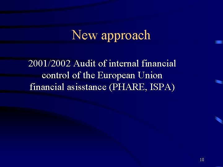 New approach 2001/2002 Audit of internal financial control of the European Union financial asisstance