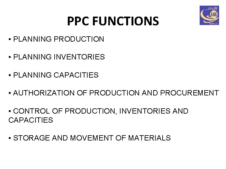 PPC FUNCTIONS • PLANNING PRODUCTION • PLANNING INVENTORIES • PLANNING CAPACITIES • AUTHORIZATION OF