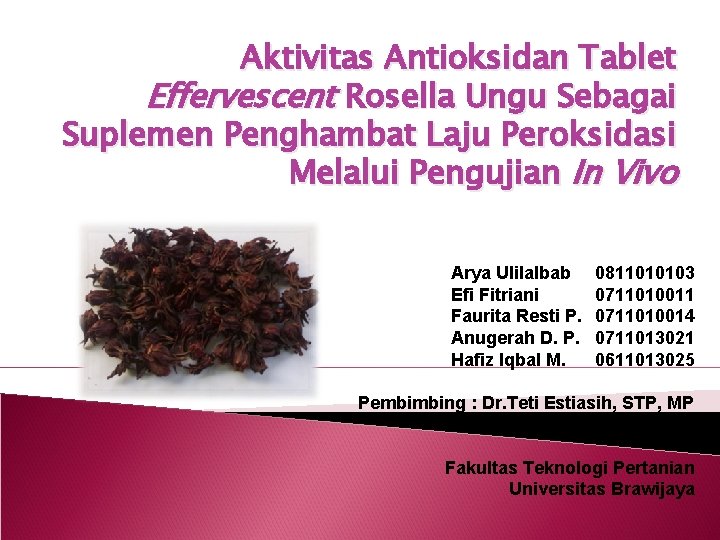 Aktivitas Antioksidan Tablet Effervescent Rosella Ungu Sebagai Suplemen Penghambat Laju Peroksidasi Melalui Pengujian In