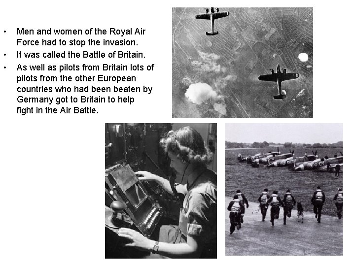  • • • Men and women of the Royal Air Force had to