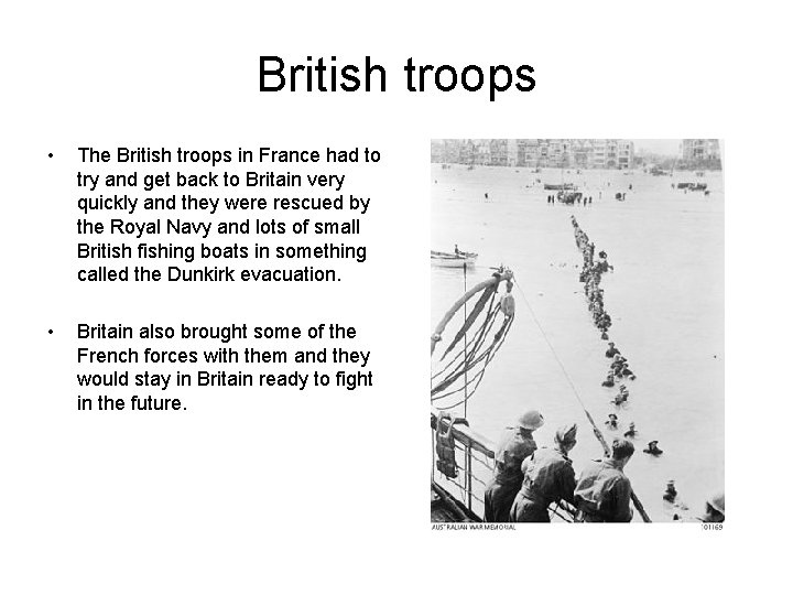 British troops • The British troops in France had to try and get back