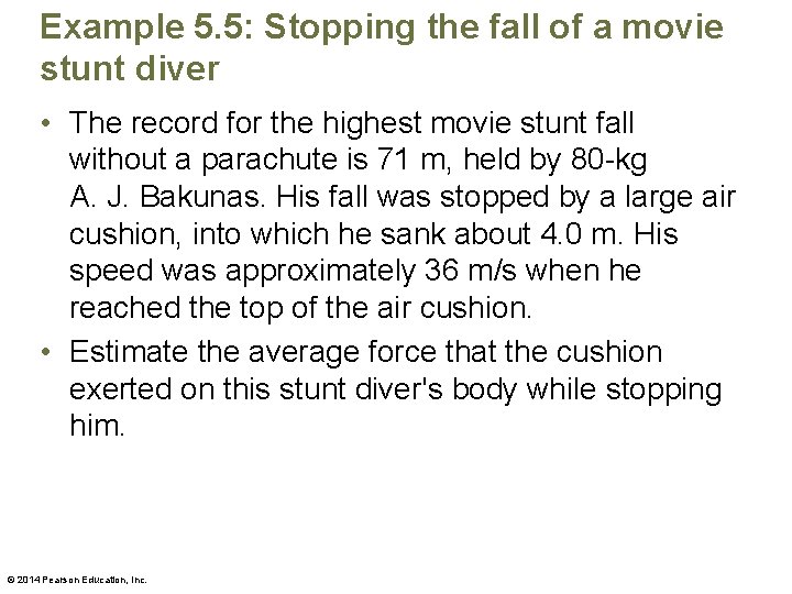 Example 5. 5: Stopping the fall of a movie stunt diver • The record