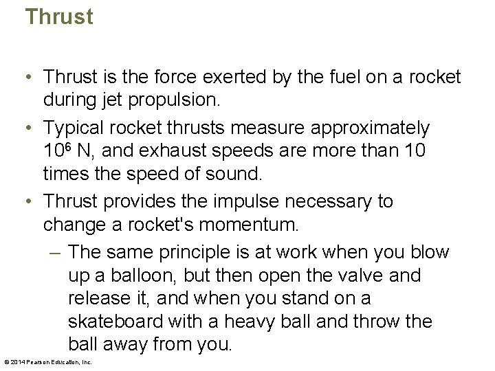 Thrust • Thrust is the force exerted by the fuel on a rocket during