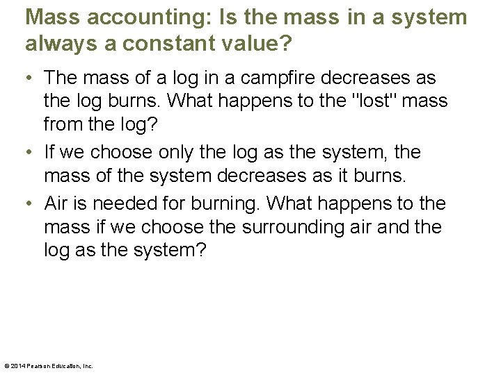 Mass accounting: Is the mass in a system always a constant value? • The