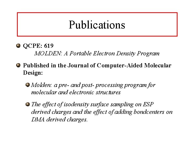Publications QCPE: 619 MOLDEN: A Portable Electron Density Program Published in the Journal of