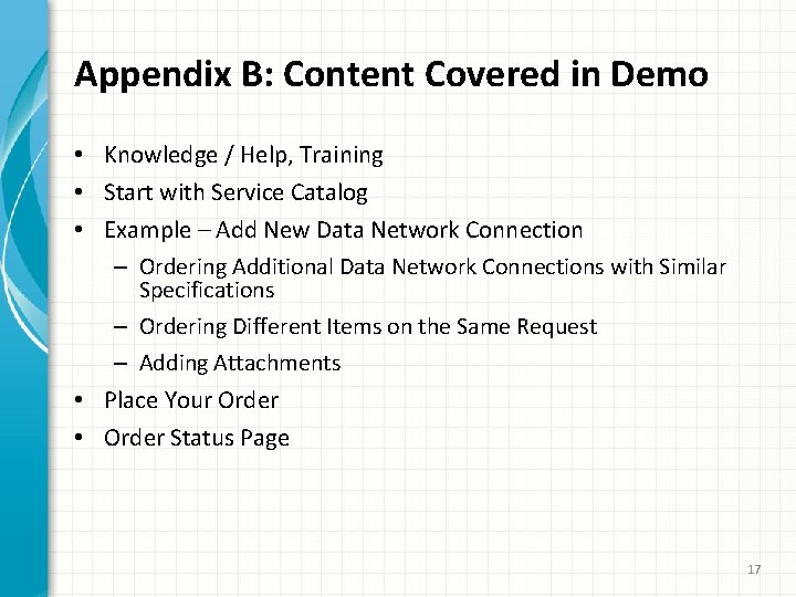 Appendix B: Content Covered in Demo • Knowledge / Help, Training • Start with