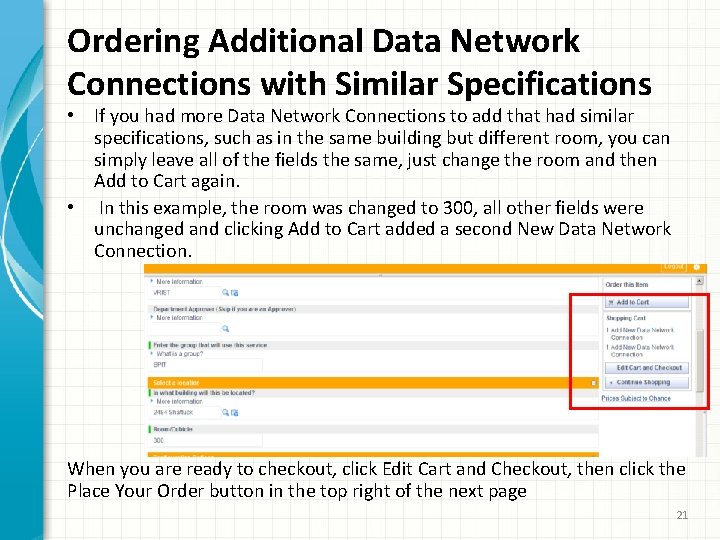 Ordering Additional Data Network Connections with Similar Specifications • If you had more Data