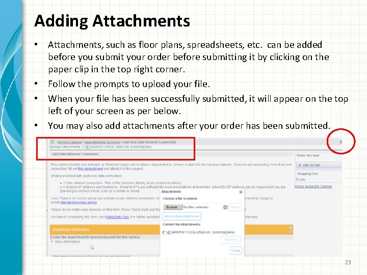 Adding Attachments • Attachments, such as floor plans, spreadsheets, etc. can be added before