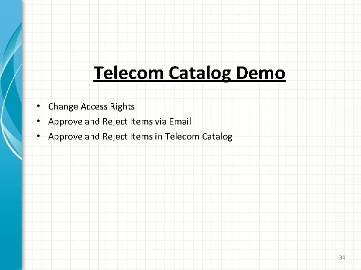 Telecom Catalog Demo • Change Access Rights • Approve and Reject Items via Email