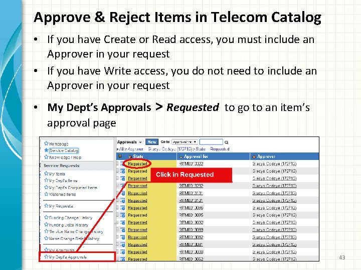 Approve & Reject Items in Telecom Catalog • If you have Create or Read