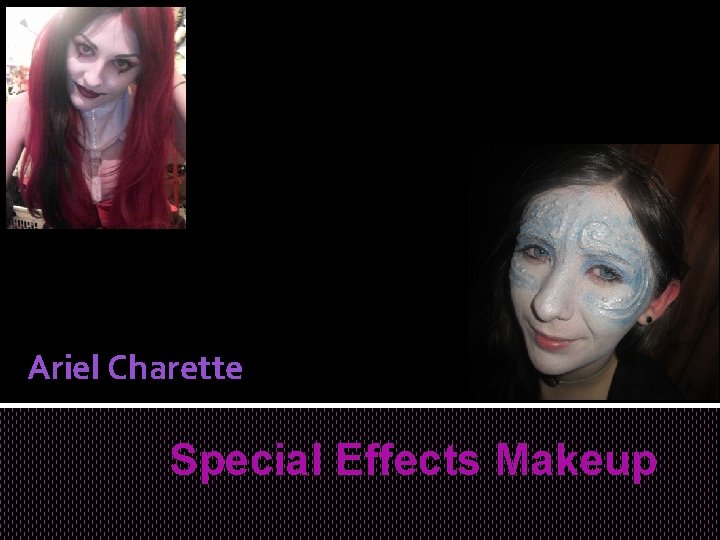 Ariel Charette Special Effects Makeup 