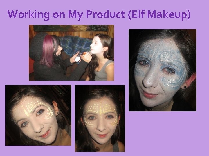 Working on My Product (Elf Makeup) 