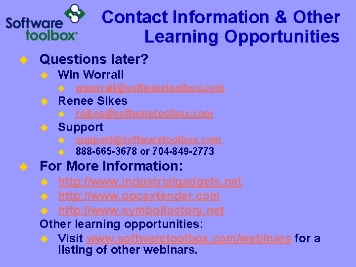 Contact Information & Other Learning Opportunities u Questions later? u Win Worrall u u Contact Information & Other Learning Opportunities u Questions later? u Win Worrall u u