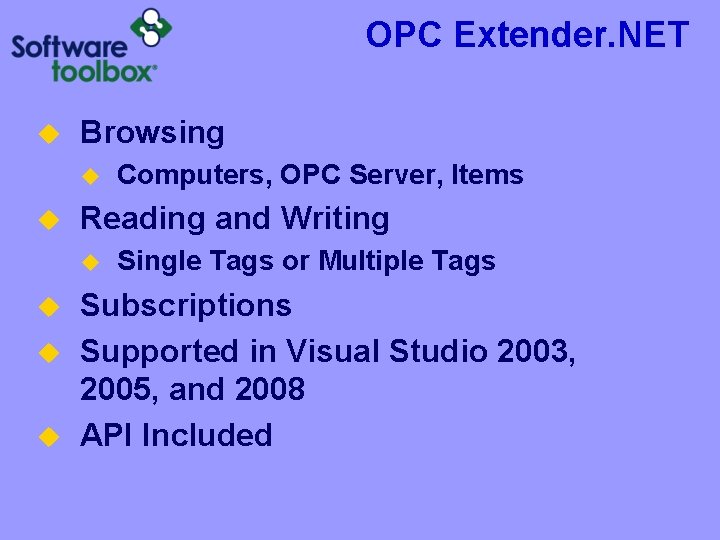 OPC Extender. NET u Browsing u u Reading and Writing u u Computers, OPC OPC Extender. NET u Browsing u u Reading and Writing u u Computers, OPC