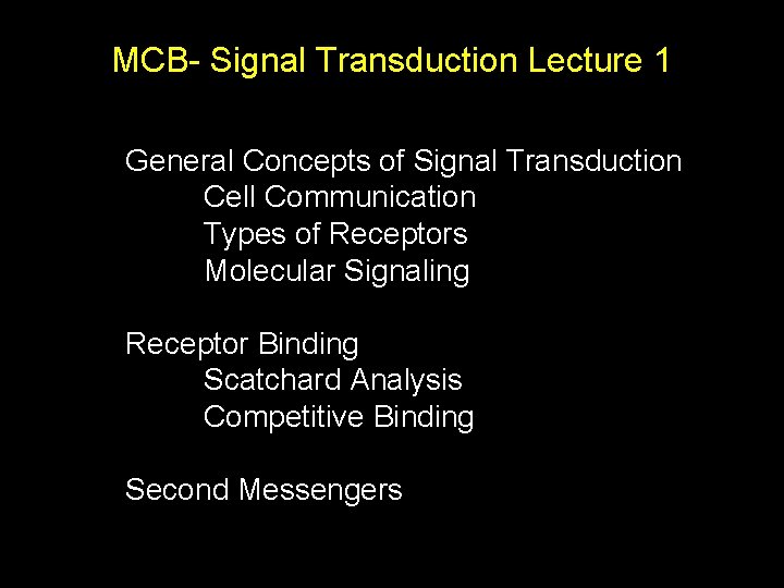 MCB- Signal Transduction Lecture 1 General Concepts of Signal Transduction Cell Communication Types of