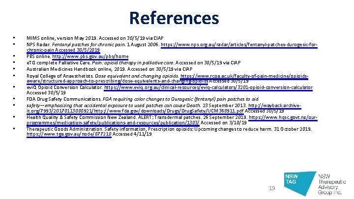 References • • • MIMS online, version May 2019. Accessed on 30/5/19 via CIAP