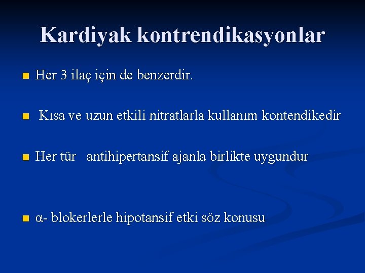 Kardiyak kontrendikasyonlar n n Her 3 ilaç için de benzerdir. Kısa ve uzun etkili