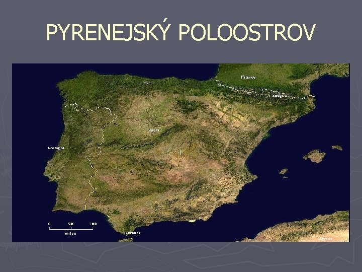 PYRENEJSKÝ POLOOSTROV 