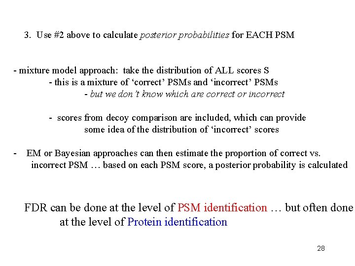 3. Use #2 above to calculate posterior probabilities for EACH PSM - mixture model