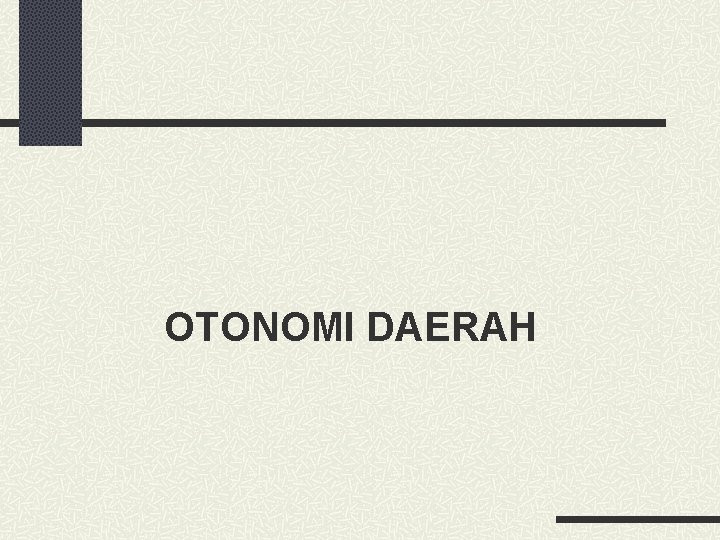 OTONOMI DAERAH 