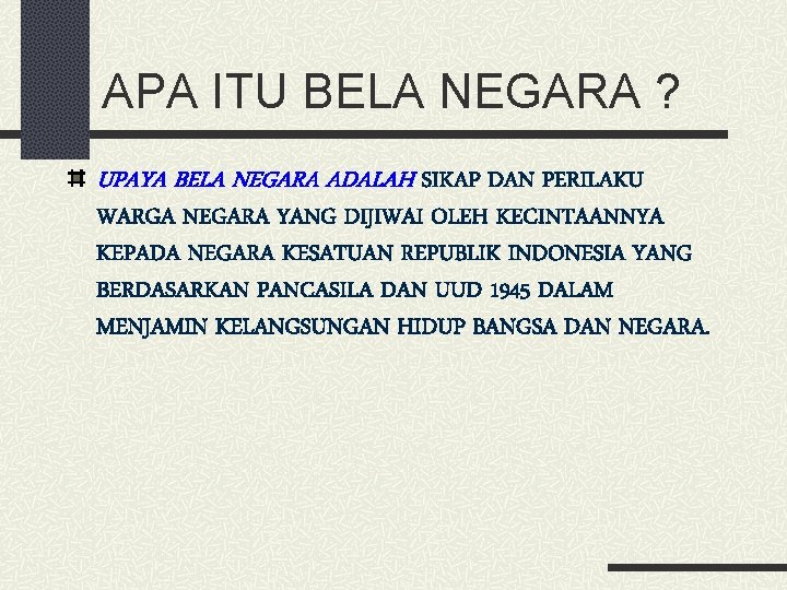 APA ITU BELA NEGARA ? UPAYA BELA NEGARA ADALAH SIKAP DAN PERILAKU WARGA NEGARA