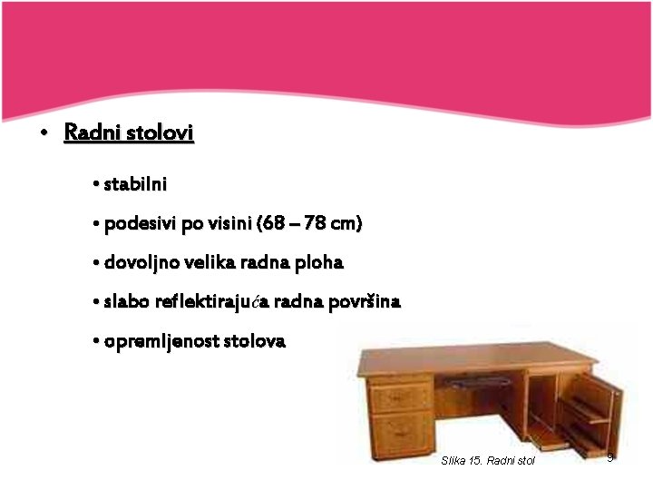  • Radni stolovi • stabilni • podesivi po visini (68 – 78 cm)