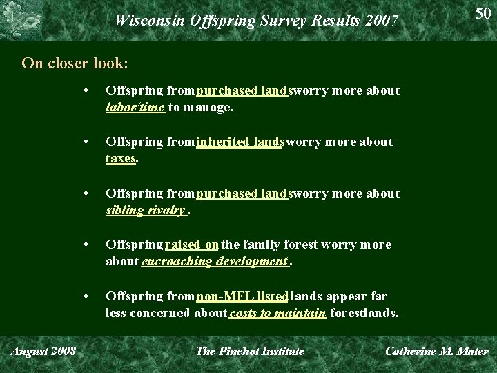Wisconsin Offspring Survey Results 2007 50 On closer look: • Offspring from purchased landsworry