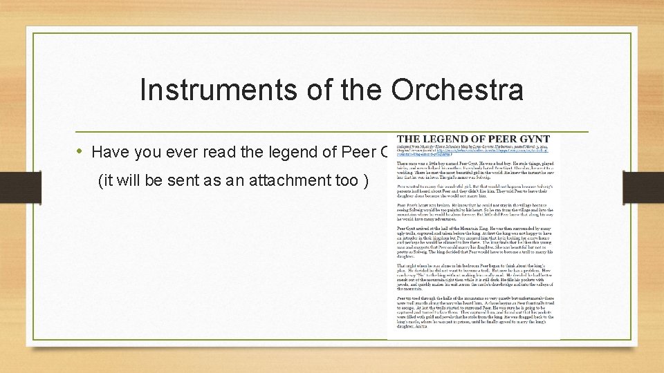 Instruments of the Orchestra • Have you ever read the legend of Peer Gynt?