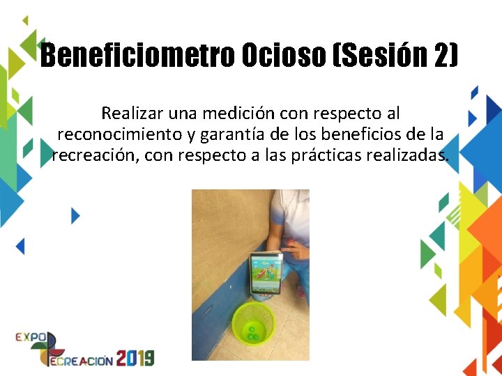 Beneficiometro Ocioso (Sesión 2) Realizar una medición con respecto al reconocimiento y garantía de