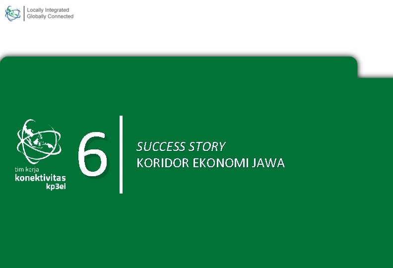 6 SUCCESS STORY KORIDOR EKONOMI JAWA 