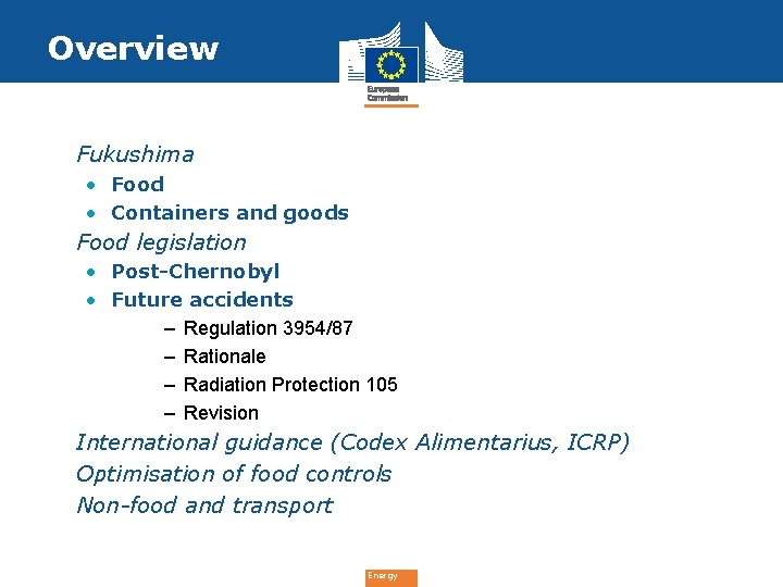 Overview • Fukushima • Food • Containers and goods • Food legislation • Post-Chernobyl