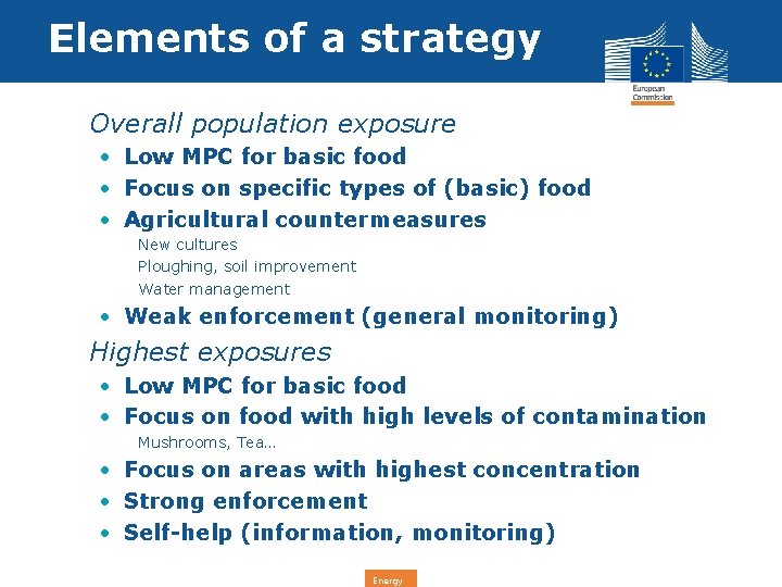 Elements of a strategy • Overall population exposure • Low MPC for basic food