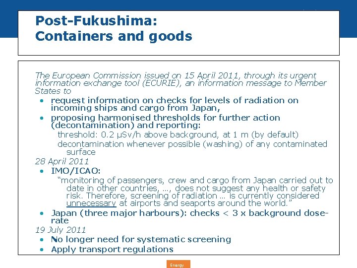 Post-Fukushima: Containers and goods • • • The European Commission issued on 15 April